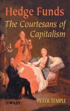 Hedge Funds - The Courtesans of Capitalism