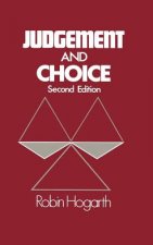 Judgement & Choice - The Psychology of Decision 2e