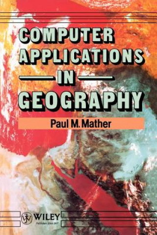 Computer Applications in Geography (P.M. Mather)(Brožovaná)