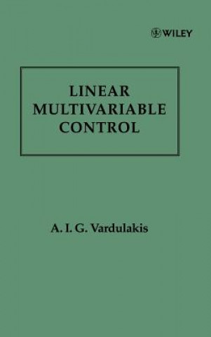 Linear Multivariable Control - Algebraic Analysis & Synthesis Methods