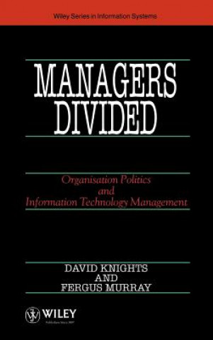 Managers Divided - Organisation Politics & Information Technology Management