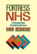Fortress NHS - A Philosophical Review of the National Health Service (Paper only)