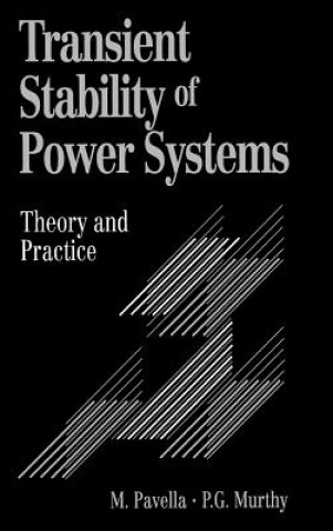 Transient Stability of Power Systems - Theory to Practice