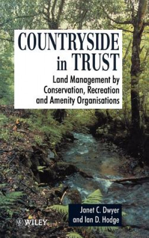 Countryside in Trust - Land Management by Conservation, Recreation & Amenity Organisations