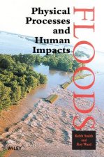 Floods - Physical Processes & Human Impacts