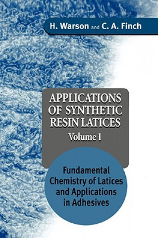 Applications of Synthetic Resin Latices - Fundamental Chemistry of Latices & Applications in  Adhesives V 1