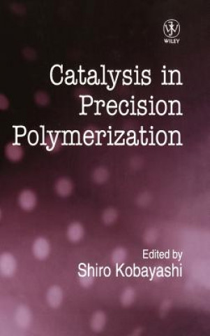 Catalysis in Precision Polymerisation