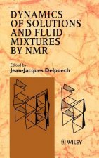 Dynamics of Solutions & Fluid Mixtures By NMR