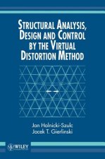 Structural Analysis, Design & Control by the Virtual Distortion Method