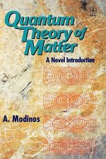 Quantum Theory of Matter - A Novel Introduction