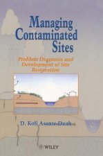 Managing Contaminated Sites - Problem Diagnosis & Development of Site Restoration
