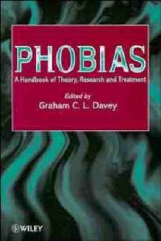 Phobias - A Hdbk of Theory, Research & Treatment