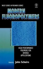 Modern Fluoropolymers - High Performance Polymers for Diverse Applications