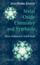 Metal Oxide Chemistry & Synthesis - From Solution to Solid State