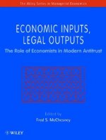Economic Inputs, Legal Outputs - The Role of the Economists in Modern Antitrust