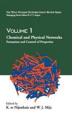Wiley Polymer Networks Group Review V 1: Chemical & Physical Networks - Formation & Control  of Properties
