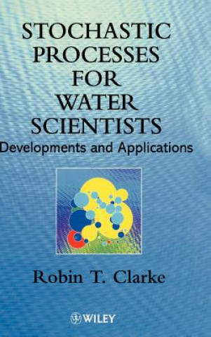 Stochastic Processes for Water Scientists - Developments & Applications