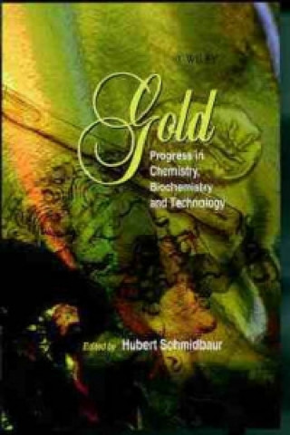 Gold - Progress in Chemistry, Biochemistry & Technology
