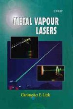 Metal Vapour Lasers - Physics, Engineering & Applications