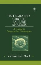 Integrated Circuit Failure Analysis - A Guide to Preparation Techniques