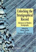 Unlocking the Stratigraphical Record - Advances in Modern Stratigraphy