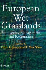 European Wet Grasslands - Biodiversity, Management  & Restoration