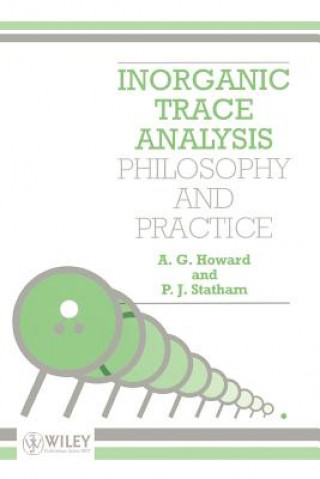 Inorganic Trace Analysis - Philosophy & Practice