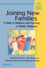 Joining New Families - A Study of Adoption & Fostering in Middle Childhood