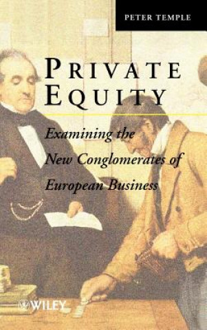 Private Equity - Examining the New Conglomerates of European Business