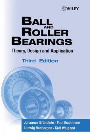Ball & Roller Bearings - Theory, Design & Application 3e