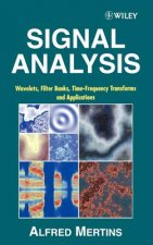 Signal Analysis - Wavelets, Filter Banks, Time- Frequency Transforms & Applications