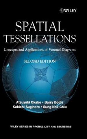 Spatial Tessallations - Concepts & Applications of  Voronoi Diagrams 2e
