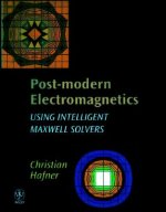 Post-modern Electromagnetics - Using Intelligent MaXwell Solvers