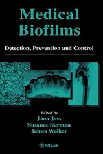 Medical Biofilms - Detection, Prevention and Control V 2
