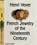 Henri Vever: French Jewelry of the Nineteenth Century