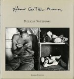 Henri Cartier-Bresson: Mexican Notebooks