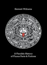 Flexible History of Fluxus Facts & Fictions