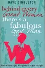 Behind Every Great Woman There Is A Fabulous Gay Man