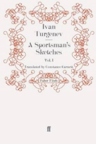 Sportsman's Sketches: Volume 1