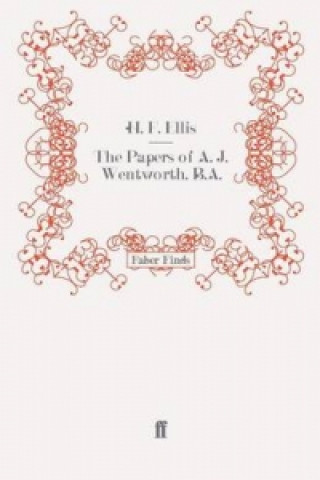 Papers of A. J. Wentworth, B.A.