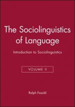 Sociolinguistics of Language: Introduction to Soci olinguistics Volume II