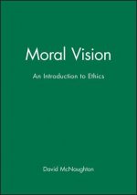 Moral Vision - An Introduction to Ethics