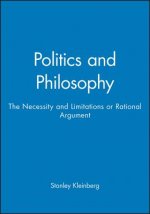 Politics and Philosophy - The Necessity and Limitations or Rational Argument