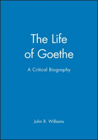 Life of Goethe - A Critical Biography