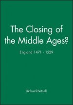 Closing of the Middle Ages? - England 1471-1529