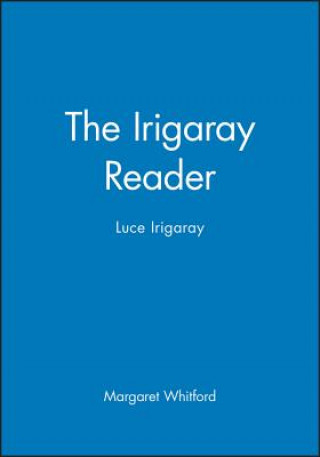 Irigaray Reader: Luce Irigaray