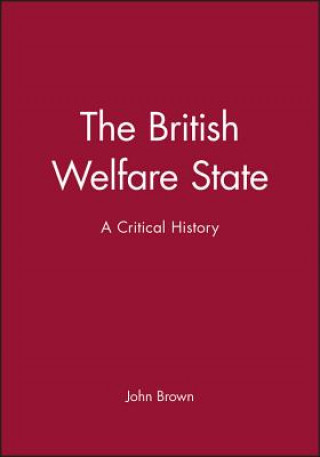 British Welfare State - A Critical History