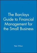 Barclays Guide to Financial Management for the  Small Business