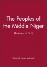 Peoples of the Middle Niger - the Island of Gold