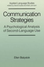 Communication Strategies - a Psychological Analysis of Second-Language Use